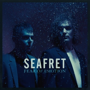 Seafret - Fear Of Emotion in the group OTHER / Kommande - alla format at Bengans Skivbutik AB (5653409)