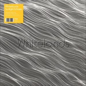 Whitelands - Sunlight Echoes in the group VINYL / Upcoming releases / Pop-Rock at Bengans Skivbutik AB (5653742)