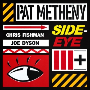 Pat Metheny - Side-Eye Iii+ in the group CD / Upcoming releases / Jazz at Bengans Skivbutik AB (5653828)