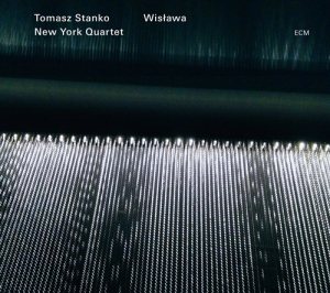 Tomasz Stanko New York Quartet - Wislawa in the group OUR PICKS / Classic labels / ECM Records at Bengans Skivbutik AB (565386)