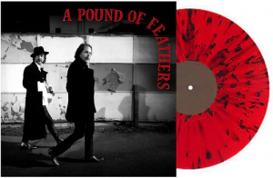 The Black Crowes - A Pound Of Feathers (Red W/Black Splatter Vinyl) in the group OUR PICKS / Bengans Staff Picks / Morgan recommends at Bengans Skivbutik AB (5653868)