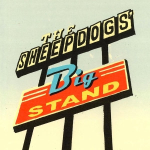 Sheepdogs The - The Sheepdogs' Big Stand in the group VINYL / Upcoming releases / Pop-Rock at Bengans Skivbutik AB (5654026)