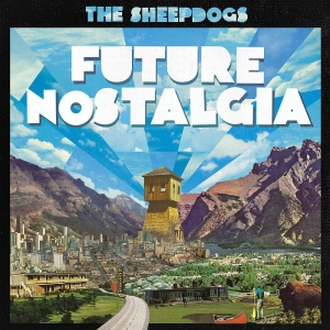 Sheepdogs The - Future Nostalgia in the group VINYL / Upcoming releases / Pop-Rock at Bengans Skivbutik AB (5654028)