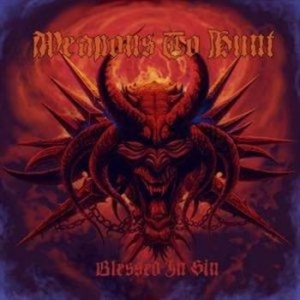Weapons To Hunt - Blessed In Sin in the group CD / Hårdrock at Bengans Skivbutik AB (565428)