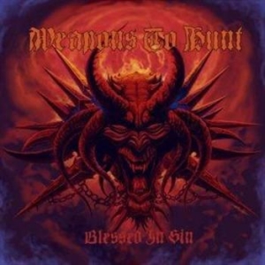 Weapons To Hunt - Blessed In Sin in the group CD / Hårdrock at Bengans Skivbutik AB (565428)