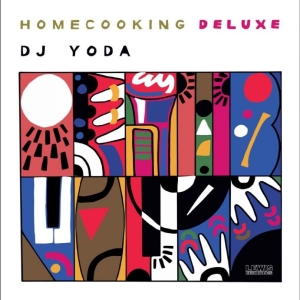 Dj Yoda - Home Cooking (Deluxe) in the group VINYL / Upcoming releases / Pop-Rock at Bengans Skivbutik AB (5654383)