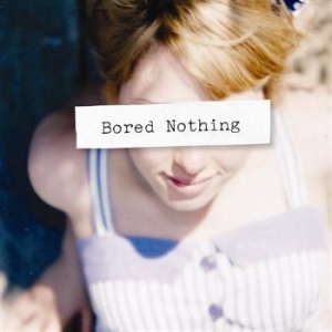 Bored Nothing - Bored Nothing in the group CD / Pop-Rock at Bengans Skivbutik AB (565441)