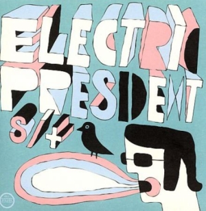 Electric President - Electric President in the group OUR PICKS / Stocksale / CD Sale / CD POP at Bengans Skivbutik AB (565462)