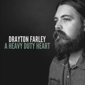 Drayton Farley - A Heavy Duty Heart in the group VINYL / Upcoming releases / Country at Bengans Skivbutik AB (5654627)
