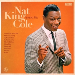 Nat King Cole - Greatest Hits in the group VINYL / Upcoming releases / Jazz at Bengans Skivbutik AB (5654657)