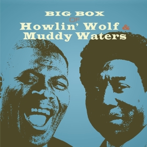 Howlin’Wolf And Muddy Waters - Big Box Of Howlin’ Wolf And Muddy Waters in the group OUR PICKS / Friday Releases / 2026-03-06 at Bengans Skivbutik AB (5654749)