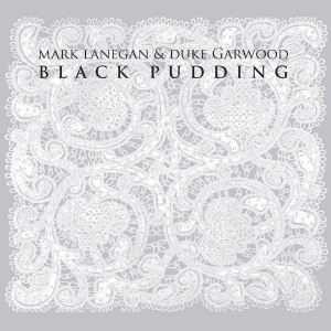 Lanegan Mark & Duke Garwood - Black Pudding in the group VINYL / Pop-Rock at Bengans Skivbutik AB (5654778)