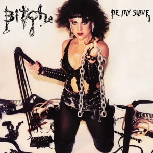 Bitch - Be My Slave (Black Vinyl Lp) in the group OUR PICKS / Friday Releases / 2026-02-20 at Bengans Skivbutik AB (5654876)