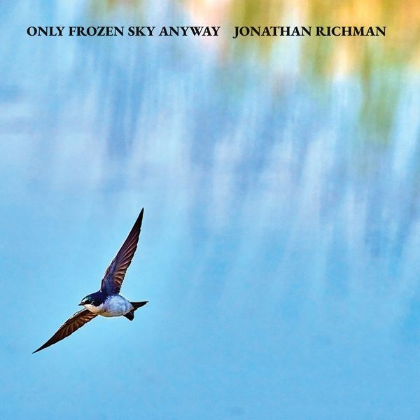 Jonathan Richman - Only Frozen Sky Anyway Lp in the group VINYL / World Music at Bengans Skivbutik AB (5655042)
