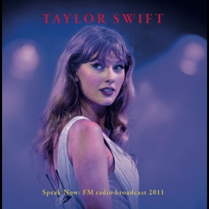 Taylor Swift - Speak Now: Fm Radio Broadcast 2011 in the group VINYL / Pop-Rock at Bengans Skivbutik AB (5655094)