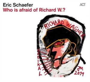 Schaefer Eric - Who Is Afraid Of Richard W in the group CD / Jazz/Blues at Bengans Skivbutik AB (565512)