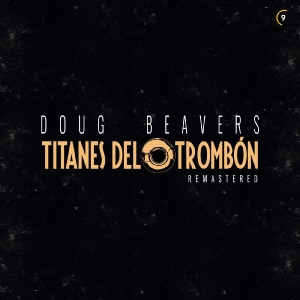 Doug Beaveres - Titanes De Trombon in the group VINYL / New releases / Pop-Rock at Bengans Skivbutik AB (5655187)
