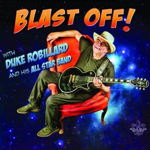 Duke Robillard & His All Star Band - Blast Off! in the group VINYL / Upcoming releases / Blues at Bengans Skivbutik AB (5655209)
