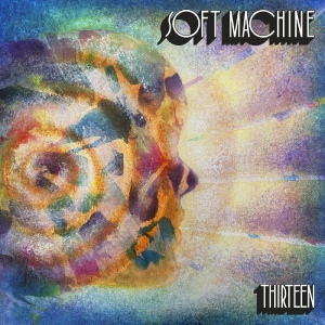 Soft Machine - Thirteen in the group CD / Upcoming releases / Pop-Rock at Bengans Skivbutik AB (5655224)