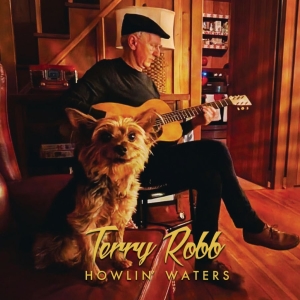 Terry Robb - Howlin' Waters in the group CD / New releases / Blues at Bengans Skivbutik AB (5655277)