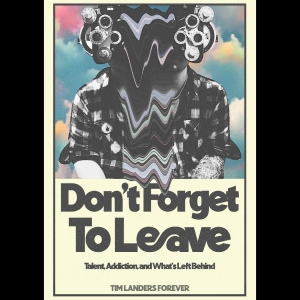 Various Artists - Don't Forget To Leave in the group OTHER / Music-DVD & Bluray / Kommande at Bengans Skivbutik AB (5655328)
