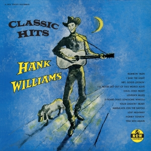 Hank Williams - Classic Hits in the group OUR PICKS / Frontpage - Vinyl New & Forthcoming at Bengans Skivbutik AB (5655409)
