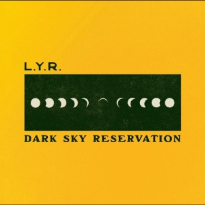 Lyr - Dark Sky Reservation in the group CD / Upcoming releases / Pop-Rock at Bengans Skivbutik AB (5655630)
