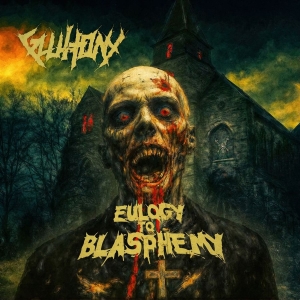 Gluttony - Eulogy To Blasphemy in the group CD / Upcoming releases / Hårdrock at Bengans Skivbutik AB (5655639)