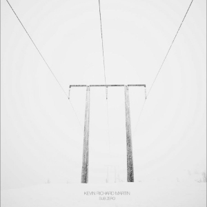 Kevin Richard Martin - Sub Zero in the group VINYL / Upcoming releases / Pop-Rock at Bengans Skivbutik AB (5655671)