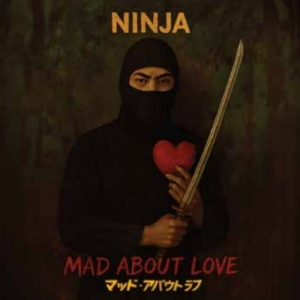 Ninja - Mad About Love in the group VINYL / New releases / Pop-Rock at Bengans Skivbutik AB (5655686)