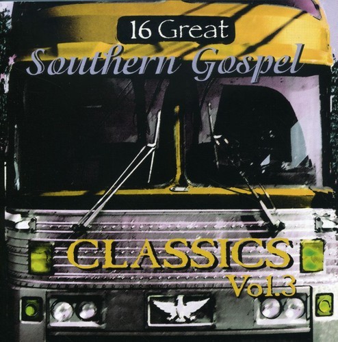 Blandade Artister - 16 Great Southern Gospel 3 in the group CD / Övrigt at Bengans Skivbutik AB (5655993)
