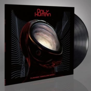Only Human - Planned Obsolescence (Black Vinyl L in the group VINYL / Upcoming releases / Hårdrock at Bengans Skivbutik AB (5656012)