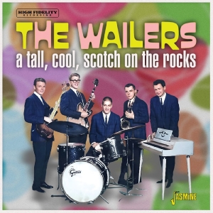 The Wailers - A Tall, Cool, Scotch On The Rocks in the group CD / Upcoming releases / Pop-Rock at Bengans Skivbutik AB (5656252)