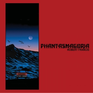 Francis Robert - Phantasmagoria (Random Color Vinyl) in the group VINYL / Upcoming releases / Pop-Rock at Bengans Skivbutik AB (5656271)
