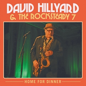David Hillyard & The Rocksteady Sev - Home For Dinner (Ltd. Transparent R in the group VINYL / Upcoming releases / Jazz at Bengans Skivbutik AB (5656285)