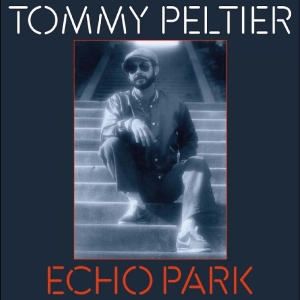 Peltier Tommy - Echo Park (The 70S Sessions) in the group VINYL / Upcoming releases / Pop-Rock at Bengans Skivbutik AB (5656288)