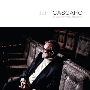 Jeff Cascaro - Broadway And Beyond in the group VINYL / Jazz at Bengans Skivbutik AB (5656322)