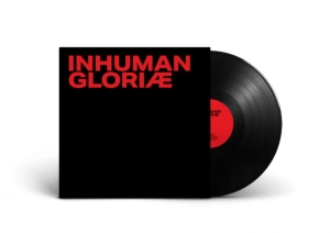 Inhuman - Gloriae (Vinyl Lp) in the group VINYL / Upcoming releases / Hårdrock at Bengans Skivbutik AB (5656361)