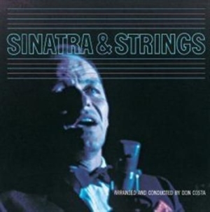 Sinatra Frank - Sinatra & Strings in the group CD / Jazz/Blues at Bengans Skivbutik AB (565637)