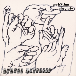 Sunday Mourners - A-Rhythm Absolute (Emerald Green Vinyl) in the group VINYL / New releases / Pop-Rock at Bengans Skivbutik AB (5656421)