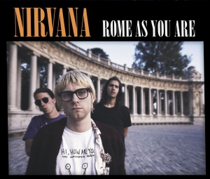 Nirvana - Rome As You Are (2 Cd Digipack) in the group CD / Upcoming releases / Pop-Rock at Bengans Skivbutik AB (5656539)