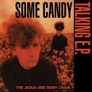 The Jesus And Mary Chain - Some Candy Talking in the group OUR PICKS / Record Store Day / RSD 2026 at Bengans Skivbutik AB (5656968)