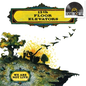13Th Floor Elevators - We Are Not Live in the group OUR PICKS / Record Store Day / RSD 2026 at Bengans Skivbutik AB (5657076)