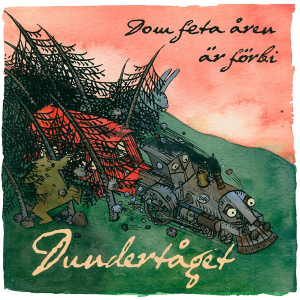 Dundertåget - Dom Feta Åren Är Förbi in the group OUR PICKS / Record Store Day / RSD 2026 at Bengans Skivbutik AB (5657100)