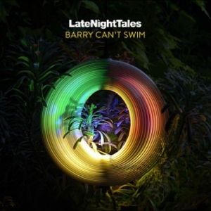 Barry Can?T Swim - Late Night Tales: Barry Can?T Swim in the group CD / Upcoming releases / Pop-Rock at Bengans Skivbutik AB (5657424)