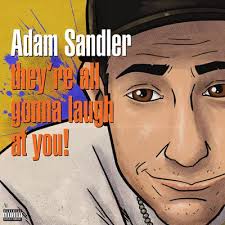 Adam Sandler - They're All Gonna Laugh At You! (Orange Vinyl) (Rsd) in the group VINYL / Upcoming releases / Pop-Rock at Bengans Skivbutik AB (5657468)