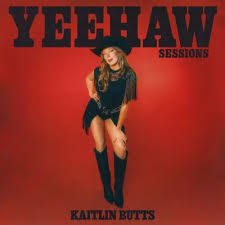 Kaitlin Butts - Yeehaw Sessions (Rsd) in the group VINYL / Upcoming releases / Country at Bengans Skivbutik AB (5657489)