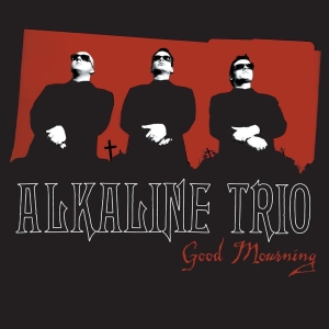 Alkaline Trio - Good Mourning in the group VINYL / Upcoming releases / Pop-Rock at Bengans Skivbutik AB (5657931)