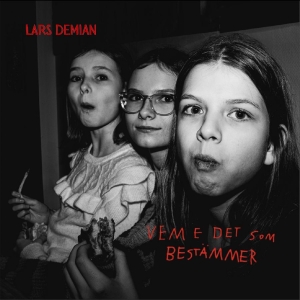 Lars Demian - Vem E De Som Bestämmer in the group CD / Upcoming releases / Svensk Musik,World Music at Bengans Skivbutik AB (5657948)