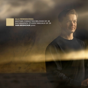 Ivan Moshchuk - Alla Reminiscenza in the group CD / Upcoming releases / Classical at Bengans Skivbutik AB (5657969)